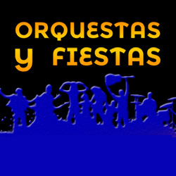 Orquestas y Fiestas